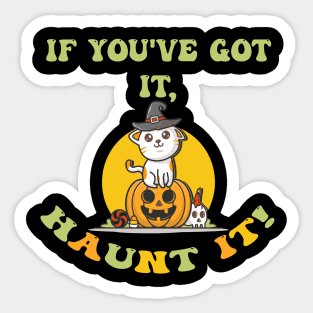Halloween If You Got It Haunt It Cute Witchy Cat & Pumpkin Sticker